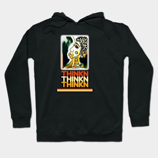 THINKN THINKN... Hoodie